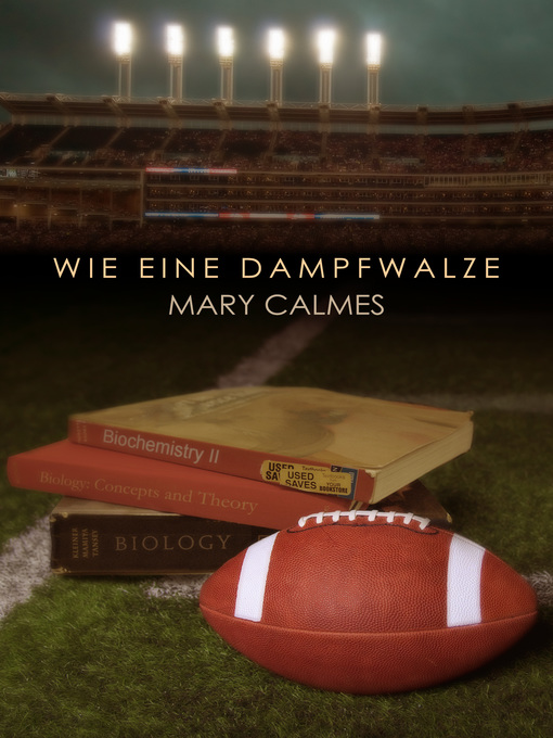 Title details for Wie eine Dampfwalze by Mary Calmes - Available